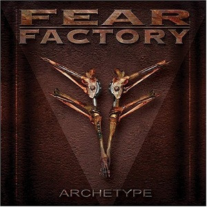 Fear Factory - Archetype Fear Factory - Archetype