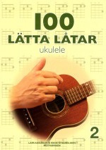 100 lätta låtar - Ukulele 2