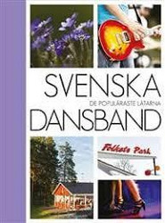 Svenska dansband - De populäraste låtarna -noter