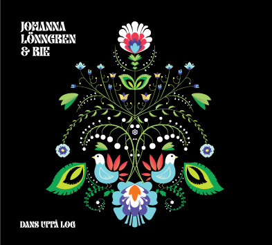 Johanna Lönngren & Rie: Dans Upp på Log  CD