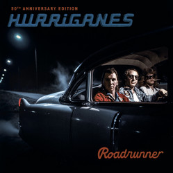 Hurriganes: Roadrunner  CD (50th Anniversary Edition) 22.3-2024