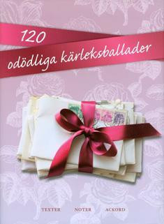 120 odödliga kärleksballader (noter)