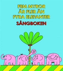 Fem myror är fler än fyra elefanter sångboken (noter)
