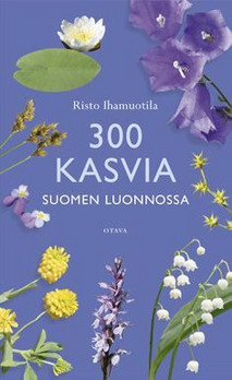 Kasveja Suomen luonnossa ja puutarhoissa – Luontokauppa