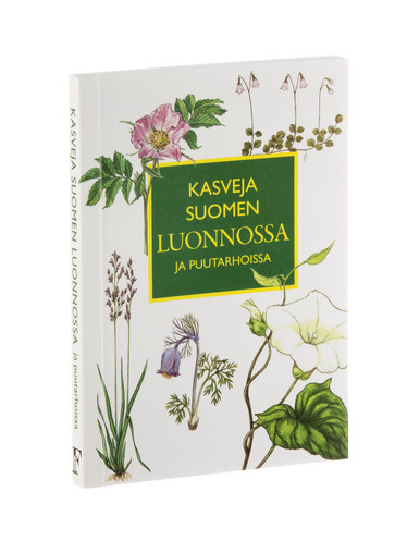 Kasveja Suomen luonnossa ja puutarhoissa