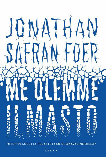 Me olemme ilmasto — Miten planeetta pelastetaan ruokavalinnoilla?