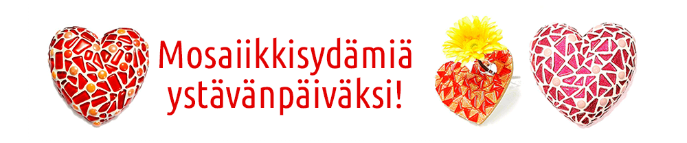 Mosaiikkisydämiä ystävänpäiväksi!