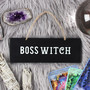 Seinäkyltti, Boss Witch Wall Sign