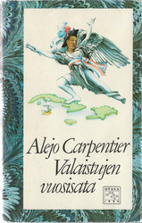 Carpentier, Alejo: Valaistujen vuosisata