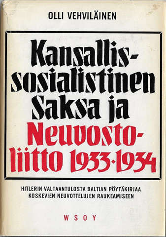 Vehviläinen, Olli: Kansallissosialistinen  Saksa ja Neuvostoliitto 1933-1934