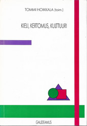 Hoikkala, Tommi (toim.): Kieli,kertomus, kulttuuri