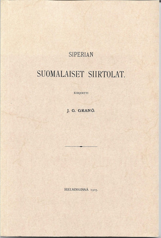 Granö, J. G.: Siperian suomalaiset siirtolat