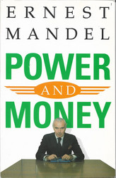 Mandel, Ernest: Power and money : a Marxist theory of bureaucracy