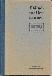 Wäinämöisen kannel : kokoelma vanhan kansan runoja ja lauluja, sananlaskuja, arvoituksia y.m.