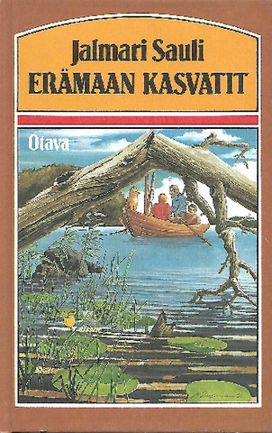 Sauli, Jalmari: Erämaan kasvatit : seikkailuja suvisilla selillä