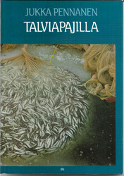 Pennanen, Jukka: Talviapajilla : ammattimaisen talvinuottauksen sata vuotta