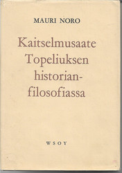 Noro, Mauri: Kaitselmusaate Topeliuksen historianfilosofiassa