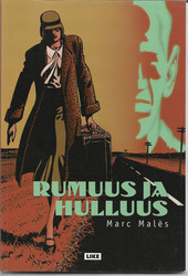 Malès, Marc: Rumuus ja hulluus
