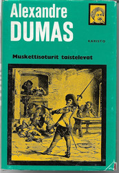 Dumas, Alexandre, vanh.: Muskettisoturit taistelevat