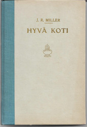 Miller, J. R.: Hyvä koti