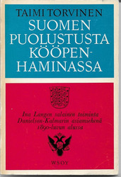 Torvinen, Taimi: Suomen puolustusta Kööpenhaminassa : Ina Langen salainen toiminta Danielson-Kalmarin asiamiehenä 1890-luvun alussa.
