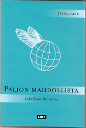 Laine, Jyrki: Paljon mahdollista - Kokeilevaa filosofiaa