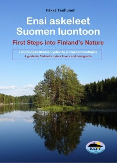 Tenhunen, Pekka: Ensi askeleet Suomen luontoon - First Steps into Finland´s Nature