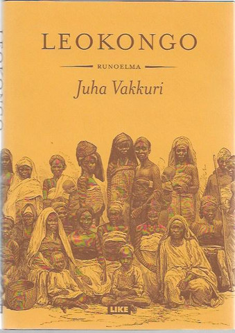Vakkuri, Juha: Leokongo : runoelma