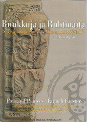 Majantie, Kirsi (ed.): Ruukkuja ja Ruhtinaita - Saviastioita ja uunikaakeleita ajalta 1400-1700