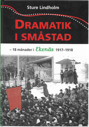 Lindholm, Sture: Dramatik i småstad - 18 månader i Ekenäs 1917-1918