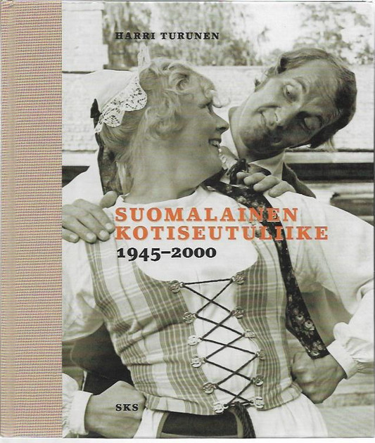 Turunen, Harri: Suomalainen kotiseutuliike 1945-2000 - Kirjakauppa Sataman  Tarmo