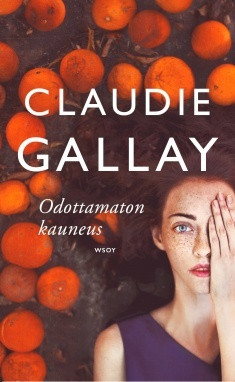 Claudie Gallay: Odottamaton kauneus