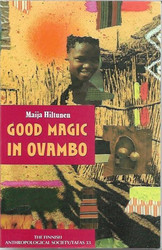 Hiltunen, Maija: Good magic in Ovambo