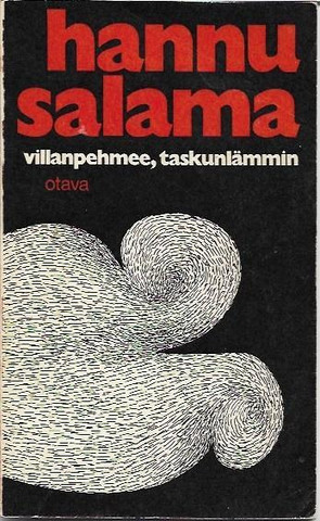 Salama, Hannu: Villanpehmee, taskunlämmin : Runoja.