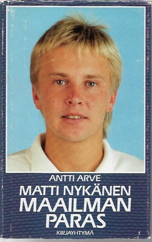 Arve, Antti: Matti Nykänen - maailman paras