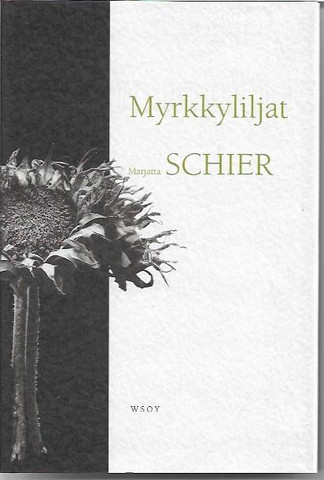 Schier, Marjatta: Myrkkyliljat : kertomuksia