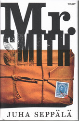 Seppälä, Juha: Mr. Smith : romaani