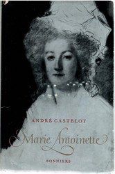 Castelot André: Marie-Antoinette
