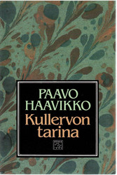 Haavikko, Paavo:  Kullervon tarina : moniääninen monologi
