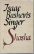 Singer, Isaac Bashevis: Shosha