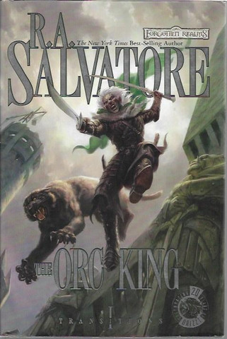 Salvatore, R.A.: the Orc King - Transitions I