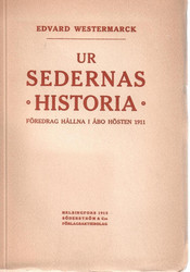 Westermarck, Edvard: Ur sedernas historia : akademiska serieföreläsningar i Åbo hållna hösten 1911