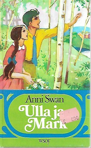 Swan, Anni: Ulla ja Mark