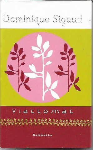 Sigaud, Dominique: Viattomat