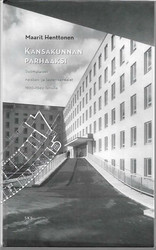 Henttonen, Maarit: Kansakunnan parhaaksi - Suomalaiset naisten- ja lastensairaalat 19290-1940- luvulla