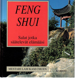 Lam, Kam Chuen: Fengshui : salat, jotka säätelevät elämääsi