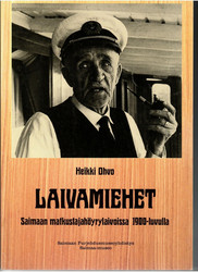 Ohvo, Heikki: Laivamiehet Saimaan matkustajahöyrylaivoissa 1900-luvulla
