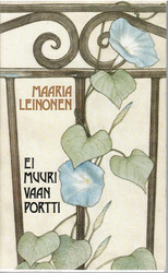 Leinonen, Maaria:  Ei muuri vaan portti
