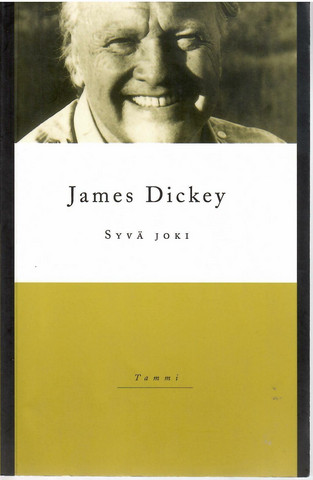 Dickey, James: Syvä joki