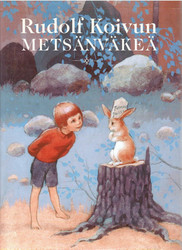 Jaatinen, Sanna & Koivu, Rudolf:  Rudolf Koivun metsänväkeä